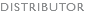 DISTRIBUTOR
